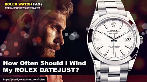 how many times should i wind my rolex|winding a rolex datejust.